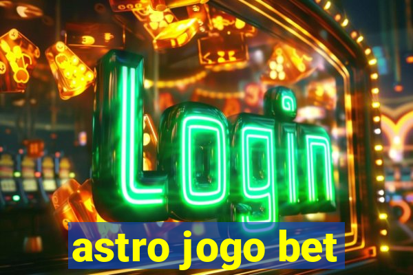 astro jogo bet