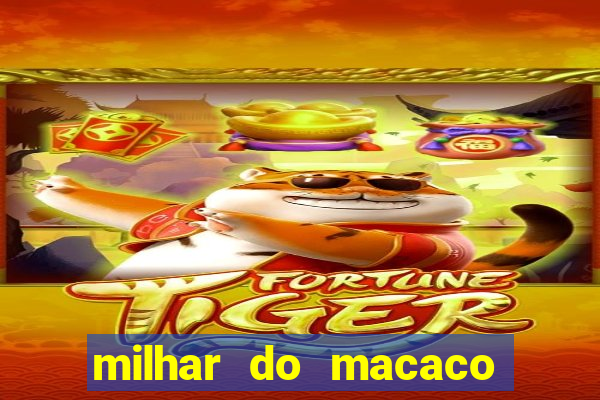 milhar do macaco que mais saem no jogo do bicho