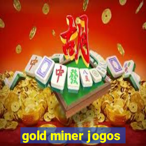 gold miner jogos