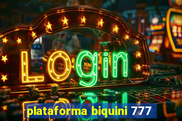 plataforma biquini 777