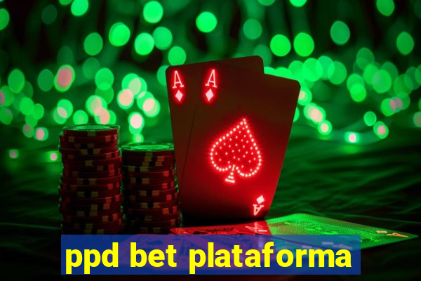 ppd bet plataforma