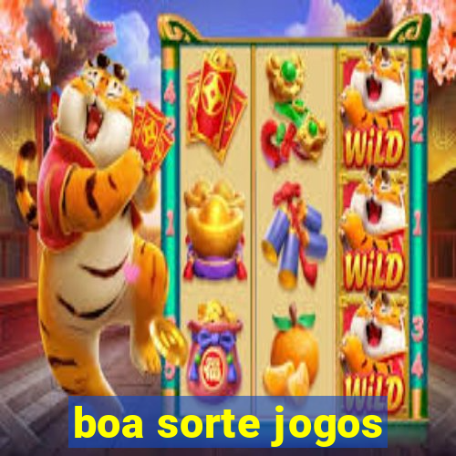 boa sorte jogos