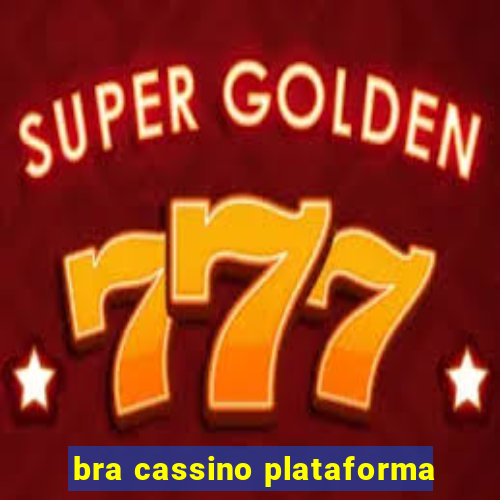 bra cassino plataforma