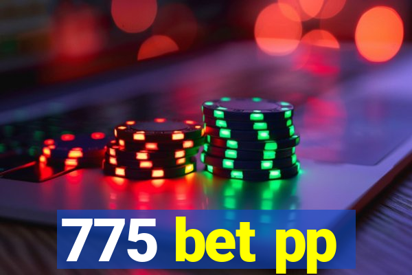 775 bet pp