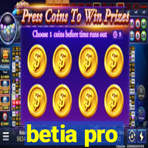 betia pro