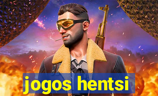 jogos hentsi