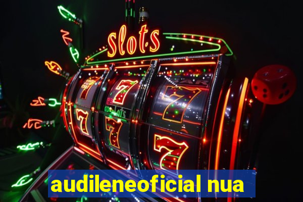 audileneoficial nua