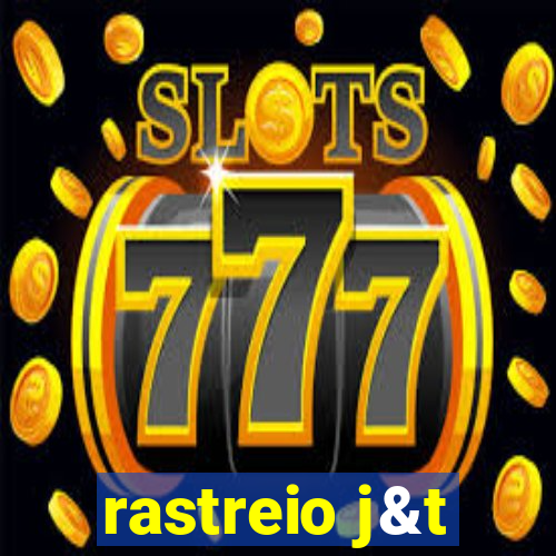 rastreio j&t