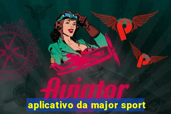 aplicativo da major sport