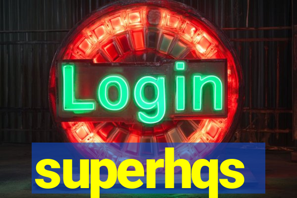 superhqs