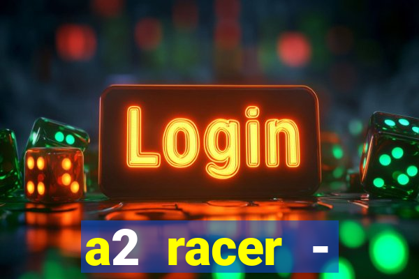 a2 racer - riscando o asfalto filme completo dublado download