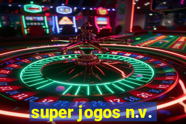 super jogos n.v.