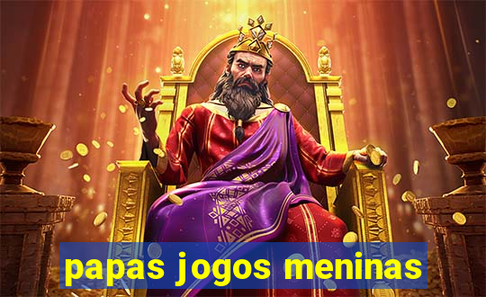 papas jogos meninas