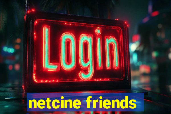 netcine friends