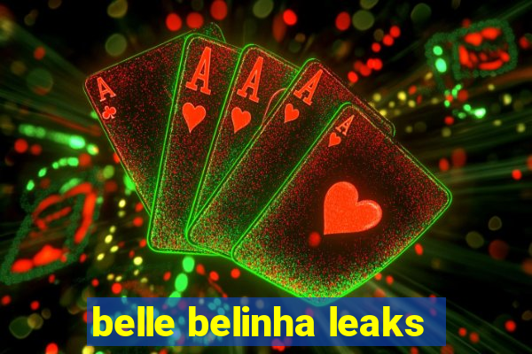 belle belinha leaks