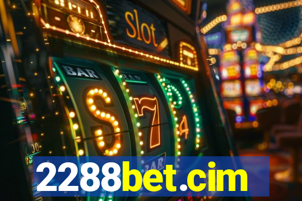 2288bet.cim