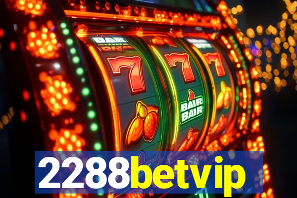 2288betvip