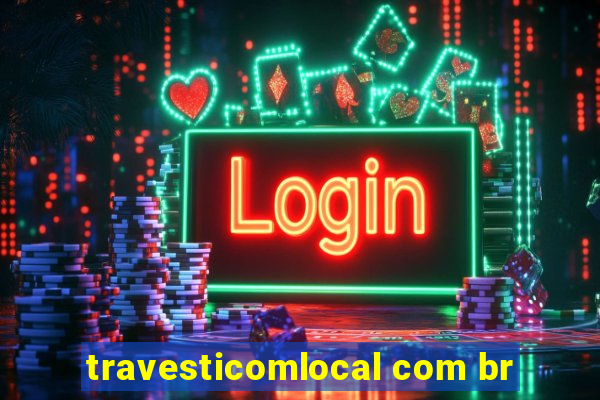 travesticomlocal com br