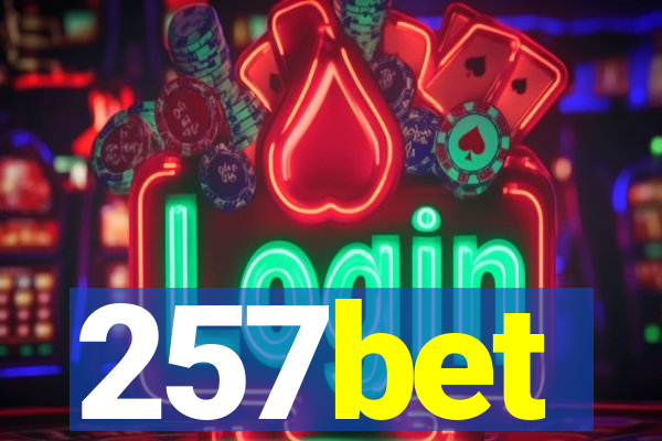 257bet