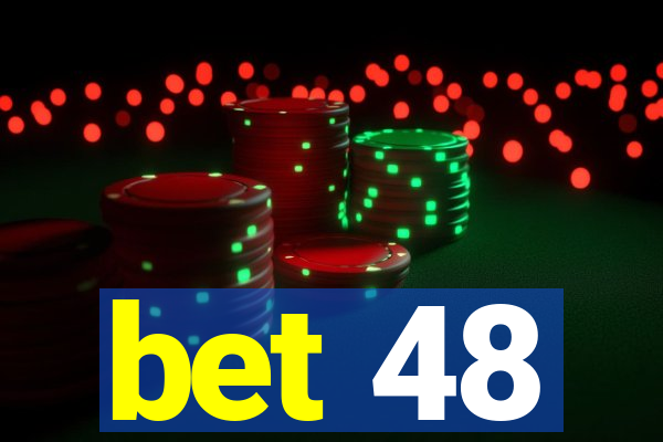 bet 48