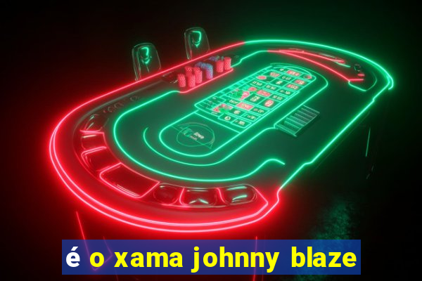 é o xama johnny blaze