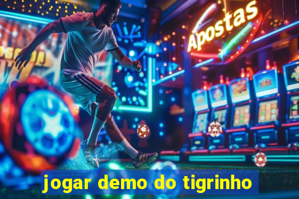 jogar demo do tigrinho