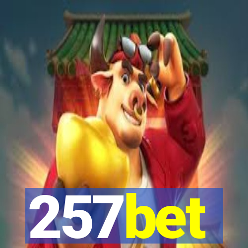 257bet