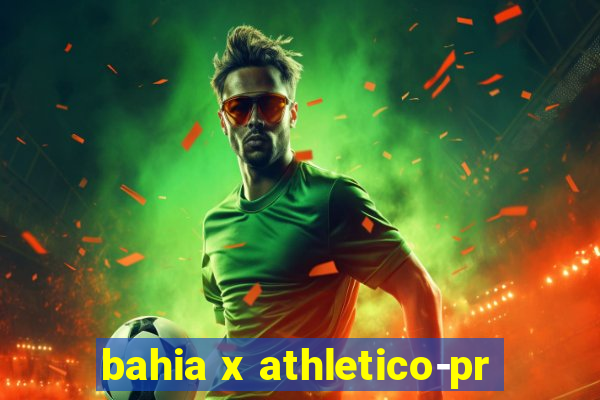 bahia x athletico-pr