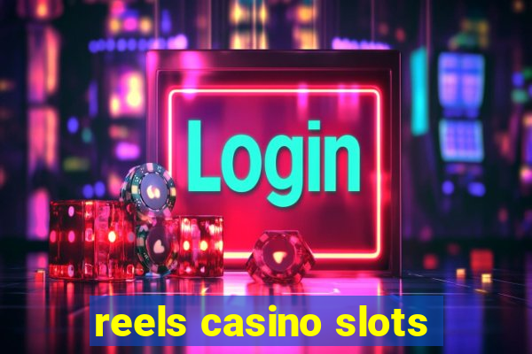 reels casino slots