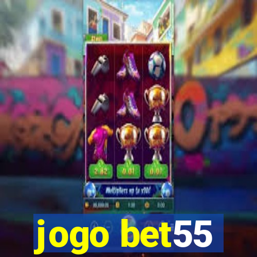 jogo bet55