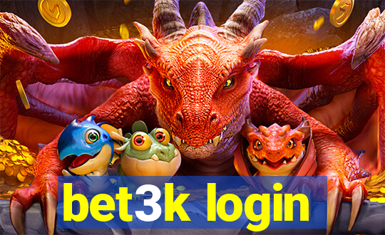 bet3k login