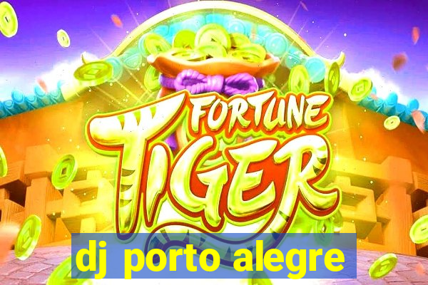 dj porto alegre