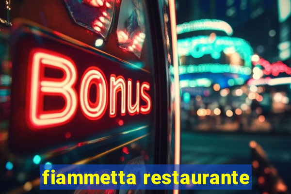 fiammetta restaurante