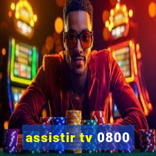 assistir tv 0800