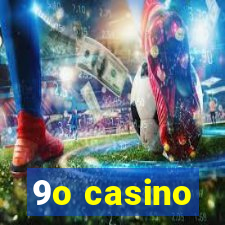 9o casino