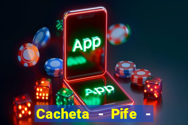 Cacheta - Pife - Jogo online