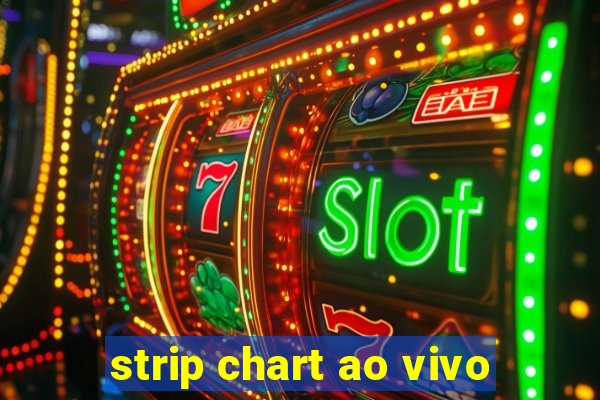 strip chart ao vivo