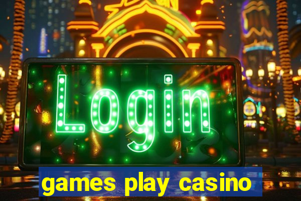 games play casino