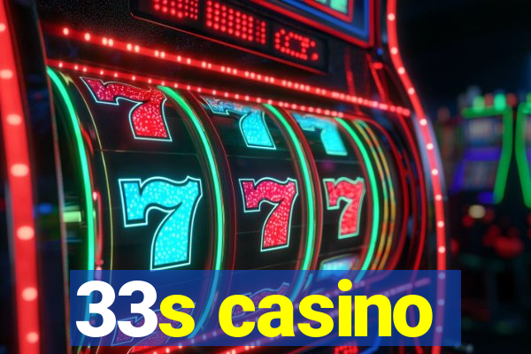 33s casino