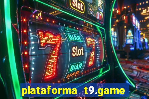 plataforma t9.game é confiável