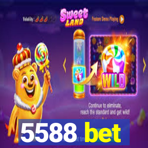 5588 bet