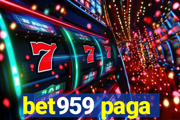 bet959 paga