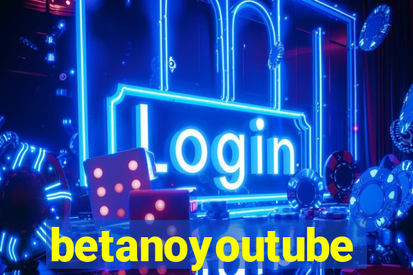 betanoyoutube