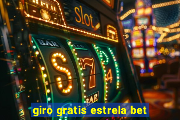 giro gratis estrela bet