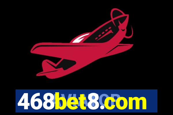 468bet8.com