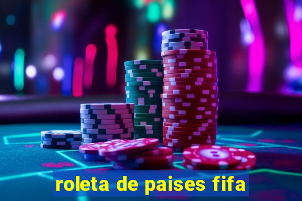 roleta de paises fifa