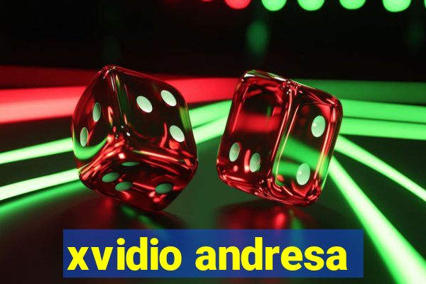 xvidio andresa