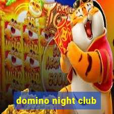 domino night club