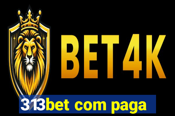 313bet com paga