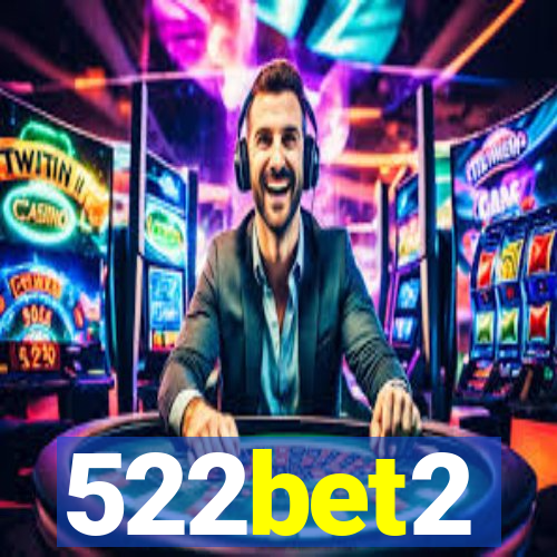 522bet2